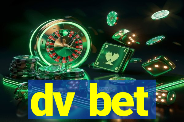 dv bet